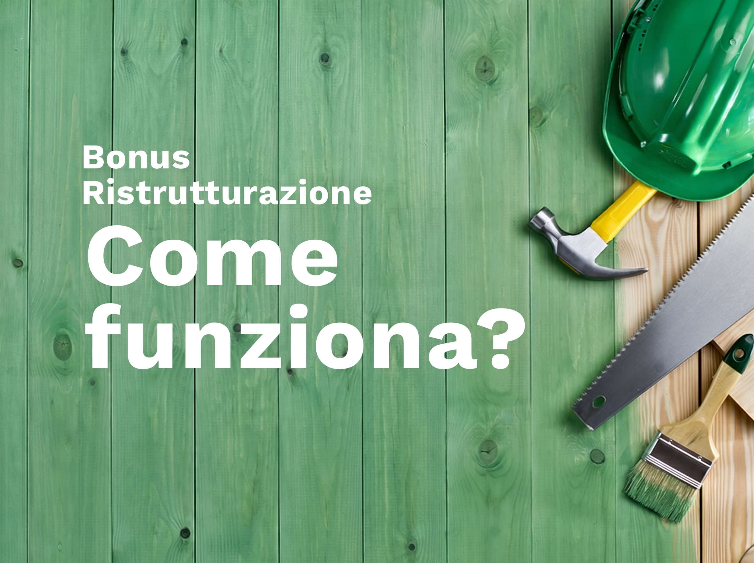 Bonus ristrutturazione: come funziona, cosa comprende e quali detrazioni spettano
